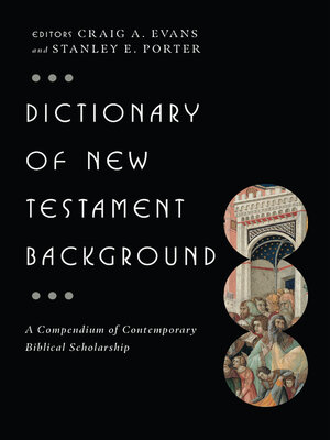 cover image of Dictionary of New Testament Background: a Compendium of Contemporary Biblical Scholarship